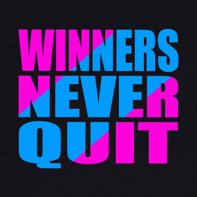 Winners never quit by Evergreen Tee